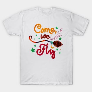 Come we fly T-Shirt